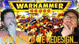 Let's Redesign... Warhammer 40,000