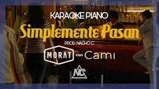 Karaoke Simplemente Pasan - Morat Ft. Cami (Versión Acústica Piano)- Prod. Nacho C
