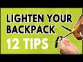 12 Ultralightweight Backpacking Tips and Hacks (Part 1)