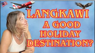Is Langkawi a good holiday destination?