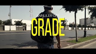 ANNULER - GRADE  [CLIP OFFICIEL]