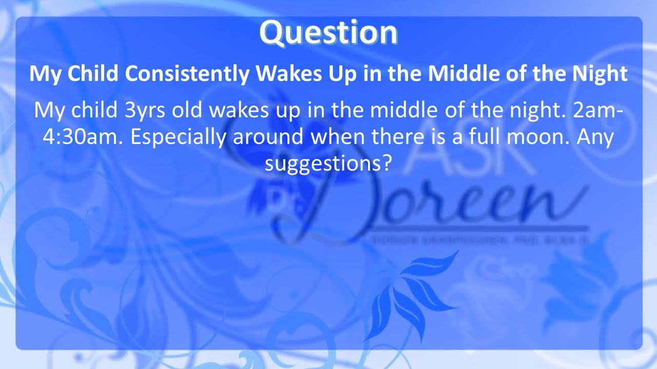 Ask Dr Doreen What Do I Do If My Child Keeps Getting Up In The 
