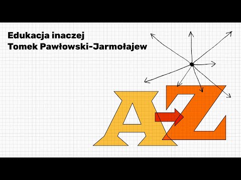 A-Z 2022 I Tomek Pawłowski-Jarmołajew - Edukacja inaczej