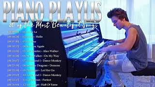 Playlist 2023 : Despacito, Faded, On My Way, Hello, Shape of You.. ❤ Top 20 Best Songs Piano Cover