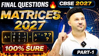 Cbse 2027 Maths 🔥 ( Lec 1 ) Matrices Final Questions | बोर्ड में पक्का आएंगे Cbse 2027 #maths