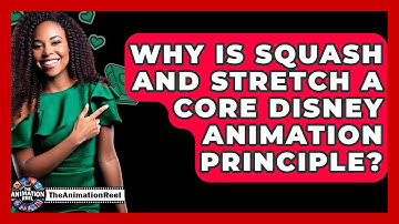 Why Is Squash And Stretch A Core Disney Animation Principle? - The Animation Reel