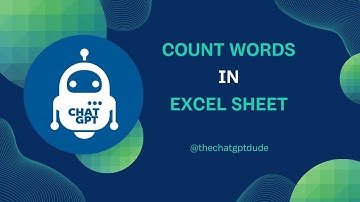 Revolutionize Your Data Management with ChatGPT: Count Words in Excel