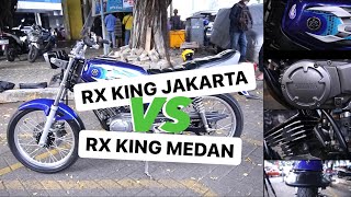 RX KING JAKARTA VS RX KING MEDAN
