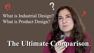Industrial Design vs. Product Design – What's The Real Difference? - Design 🖋️