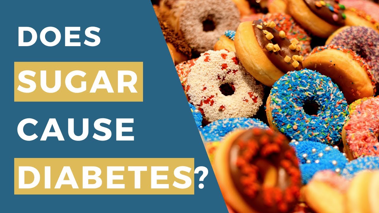 Does eating too much sugar cause diabetes?