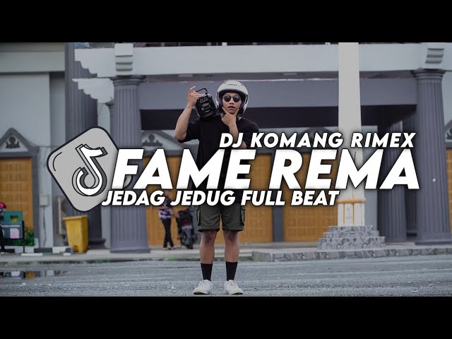 Dj Fame Rema Jedag Jedug Full Beat Viral Tiktok Terbaru 2023 Dj Komang Rimex | Dj Fame Rema Remix class=