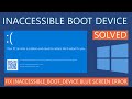 How to Fix Inaccessible Boot Device Error in Windows 10 | Blue Screen