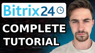 Bitrix24 CRM Tutorial For Beginners (2024) | How to Use Bitrix CRM