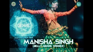 Belly Winner - Manisha Singh | Genre - Your Style Your Stage | Dance Competition