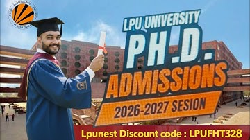 LPU PhD Admission Process Guide 2026 | Fee | Scholarships | PhD LPUNEST EXAM & PhD Fellowships 2026