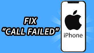 How to fix call failed on iPhone [3 METHODS] (FULL GUIDE)