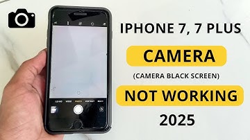 iPhone 7, 7 Plus Camera Not Working (2025) - FIXED