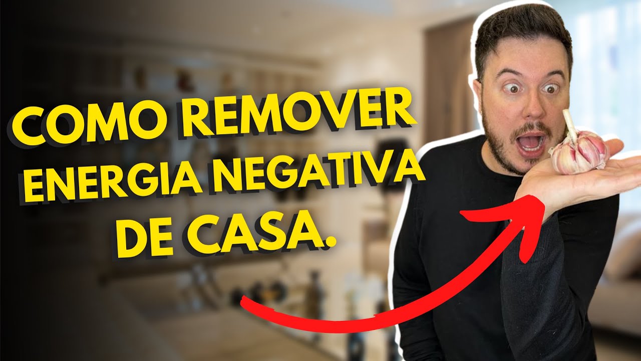 COMO REMOVER ENERGIA NEGATIVA DE CASA | 3 DICAS PARA LIMPAR ENERGIA ...