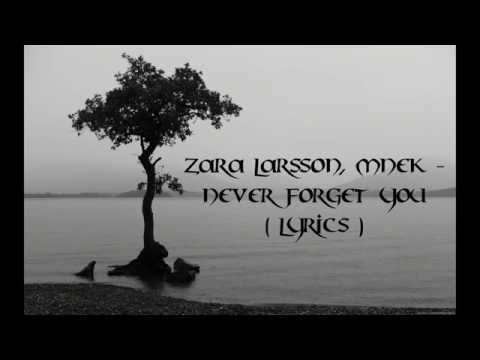 Zara Larsson, MNEK - Never Forget You (LYRICS)
