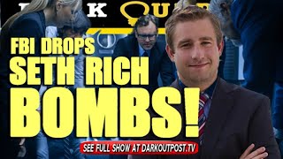 Dark Outpost 07-15-2021 FBI Drops Seth Rich Bombs!
