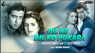 Dil Ne Dil Ko Pukara ( Remix ) D CREATIVE BEATZ X DJ LESH INDIA | Kaho Na Pyaar Hai | Hrithik Roshan Resimi