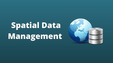 Spatial Data Management Week 1: Course Introduction
