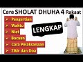 Tata Cara Sholat Dhuha 4 Rakaat (LENGKAP) - Ust.Mahmud Asy-Syafrowi