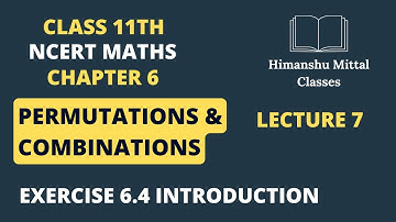 Permutations & Combinations | Ex 6.4 Intro | Example 17-19 | Class 11 NCERT Maths