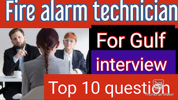 Fire alarm 🔥🔥🔥 technician top 10 questions for Gulf Job interview 2023 according to Gulf law