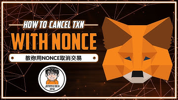 Metamask - How To Cancel Transaction With Nonce 教你怎么用Nonce取消交易