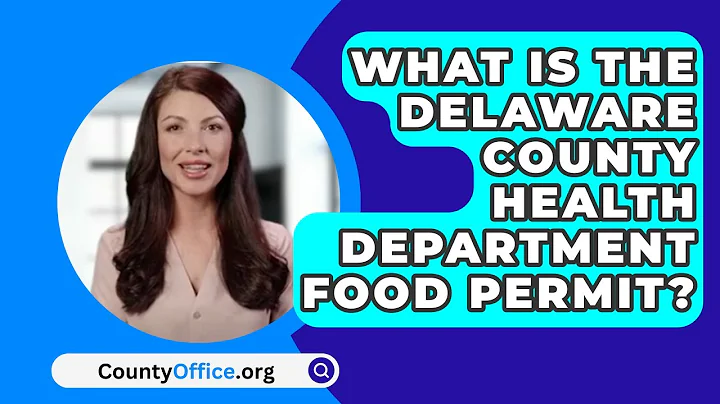 What Is The Delaware County Health Department Food Permit? - CountyOffice.org