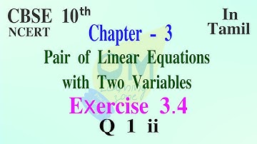 CBSE 10th Maths | Pair of Linear Equations | Chapter 3 | Exercise 3.4 | Q 1 ii | In Tamil