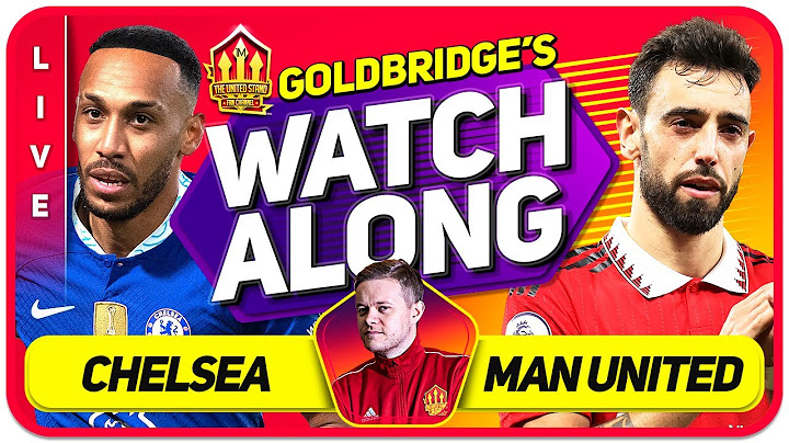 Chelsea vs Manchester United LIVE Stream Watchalong with Mark Goldbridge