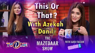 This Or That With Azekah Daniel | The Mazedaar Show