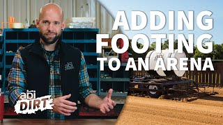 How to Add Footing to an Arena  ABI Dirt