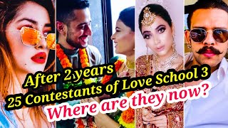 ALL 25 CONTESTANTS OF LOVE SCHOOL SEASON 3 | WHERE ARE THEY NOW AFTER 2 YEARS | MARRIED OR BROKE UP?
