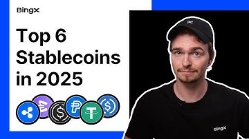 What Are Stablecoins? Top 6 Stablecoin Types to Watch in 2025