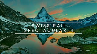 Swiss Rail Spectacular II: Feature Length Film Teaser Trailer