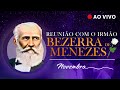 REUNIÃO COM BEZERRA DE MENEZES | Novembro 2020 - PARTE 2