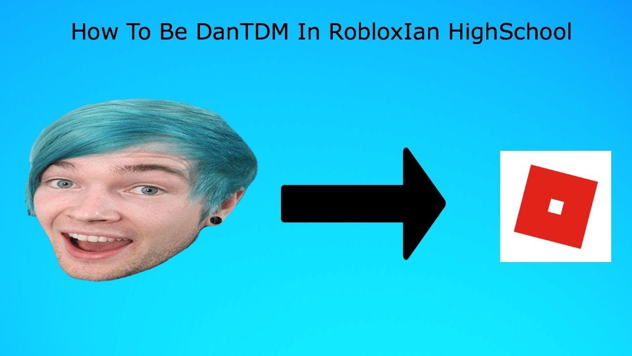 How To Be Dantdm On Robloxian Highschool 2017 Youtube - how to be dantdm in robloxian highschool youtube