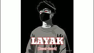 LAYAK - (Slowed   Reverb) AK LUKE