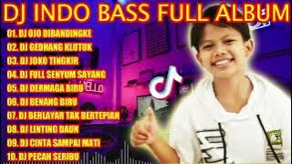 DJ INDO BASS FULL ALBUM 2022 - OJO DIBANDINGKE FAREL PRAYOGA JEDAG JEDUG TIKTOK VIRAL TERBARU 2022