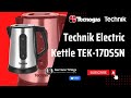 Technik Electric Kettle TEK-17DSSN