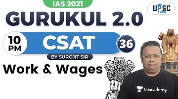 UPSC CSE PRELIMS 2021 | Gurukul 2.0 | CSAT by Surojit Sir | Work and Wages #IAS2021