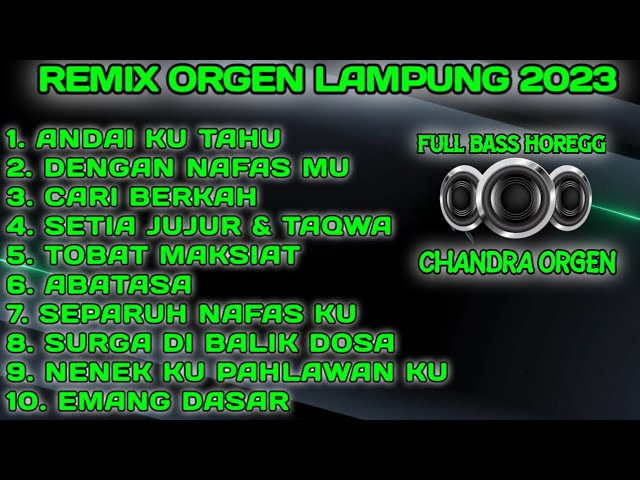 ALBUM ORGEN TUNGGAL LAMPUNG TERBARU 2023 LAGU LAWAS VIRAL FULL BASS GLERR || CHANDRA MUSIC class=