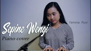 SEPINE WENGI - VIVI VOLETHA || PIANO COVER YEMIMA RUNI