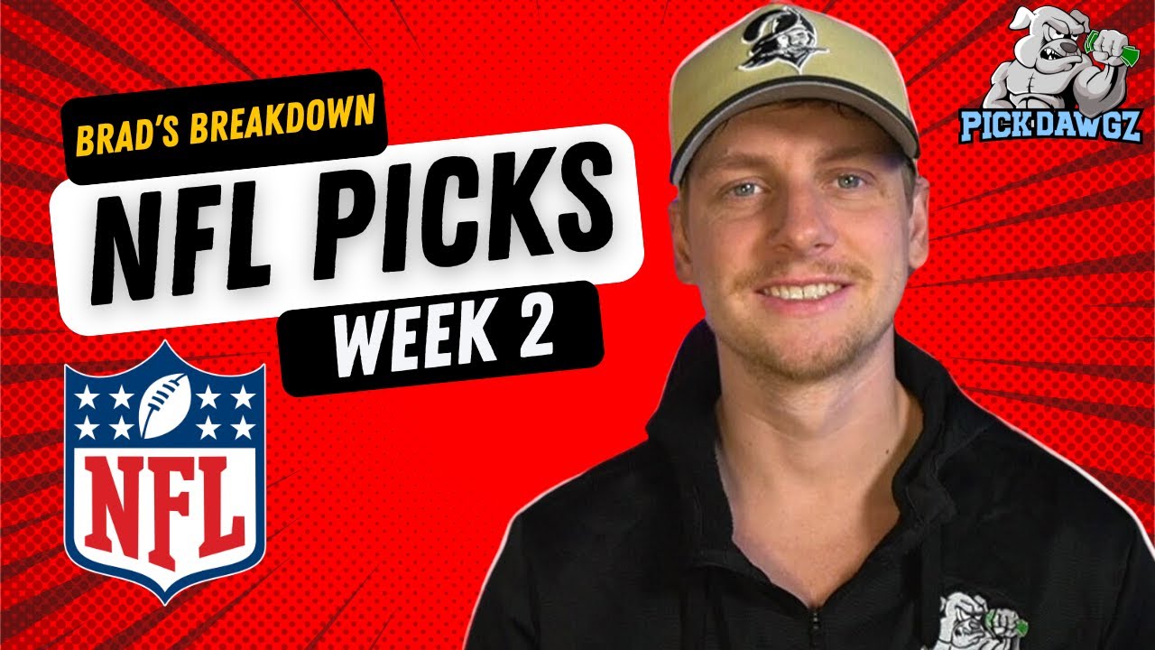 Week 2 NFL Picks & Predictions | Brad's NFL Breakdown