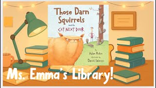 Those Darn Squirrels and the Cat Next Door by Adam Rubin KIDS READ ALOUD STORY