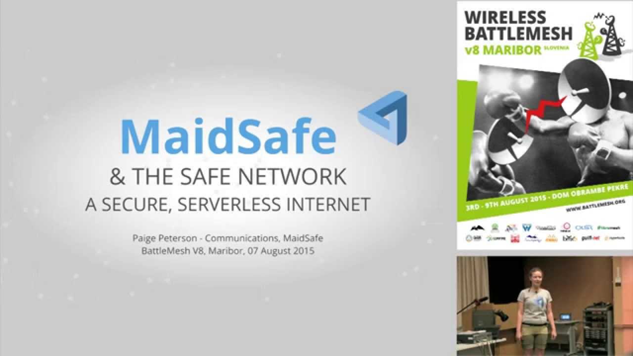 MaidSafe, a secure & serverless Internet + Slides - BattleMeshV8