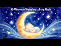 30 Minutes of Gentle Sleep Lullabies – Soothing Music for Deep Relaxation & Sweet Dreams